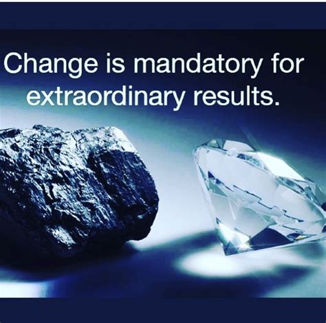 change is mandatory for extraordinary results